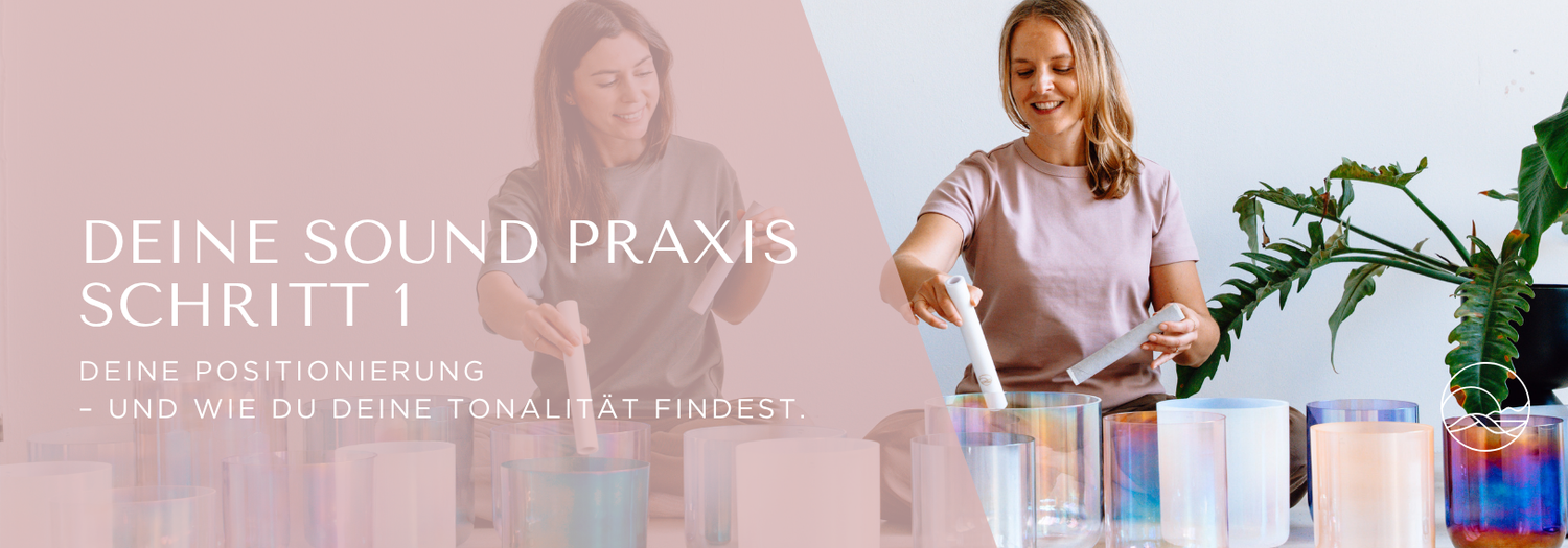 Deine Positionierung als Sound Practitioner: In 4 Schritten zur klaren Sound Praxis