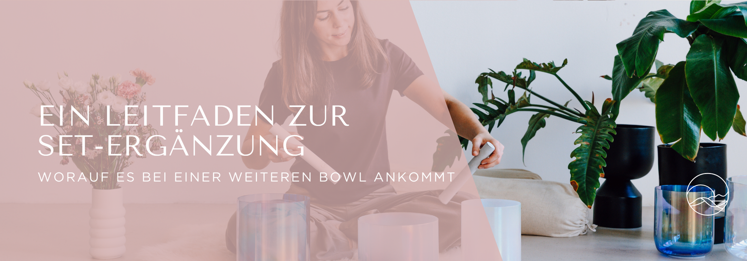 Wie ergänze ich mein Klangschalen-Set? Ein Leitfaden für Sound Practitioner