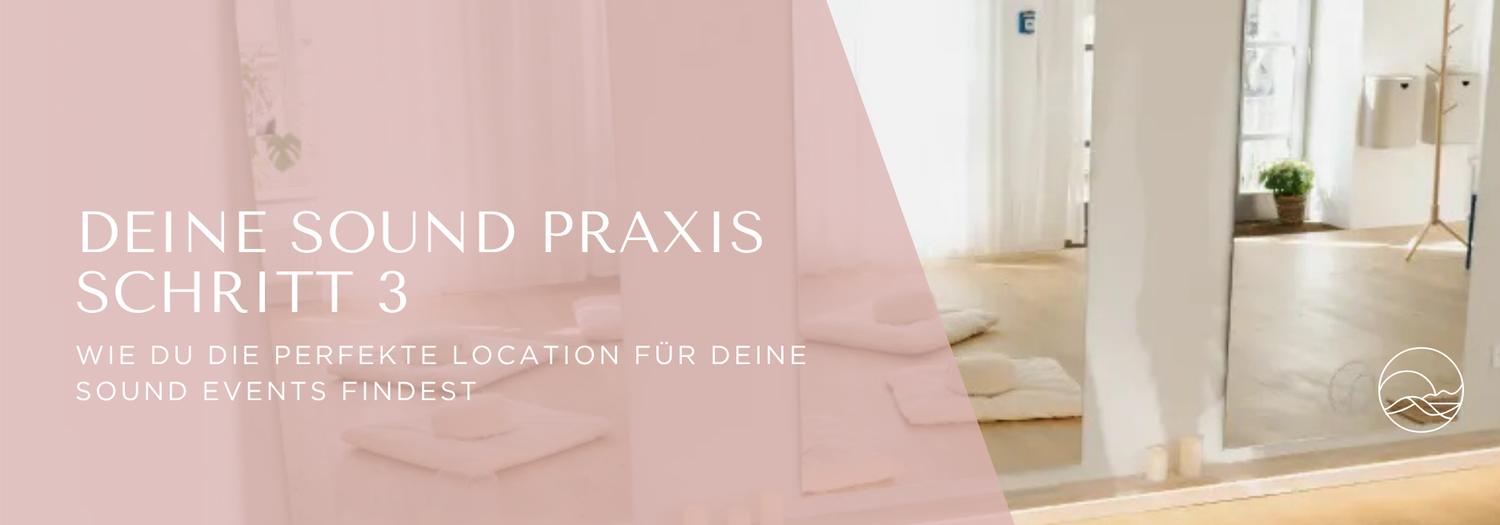 Als Sound Practitioner die richtige Location finden: 5 Faktoren, die wirklich zählen