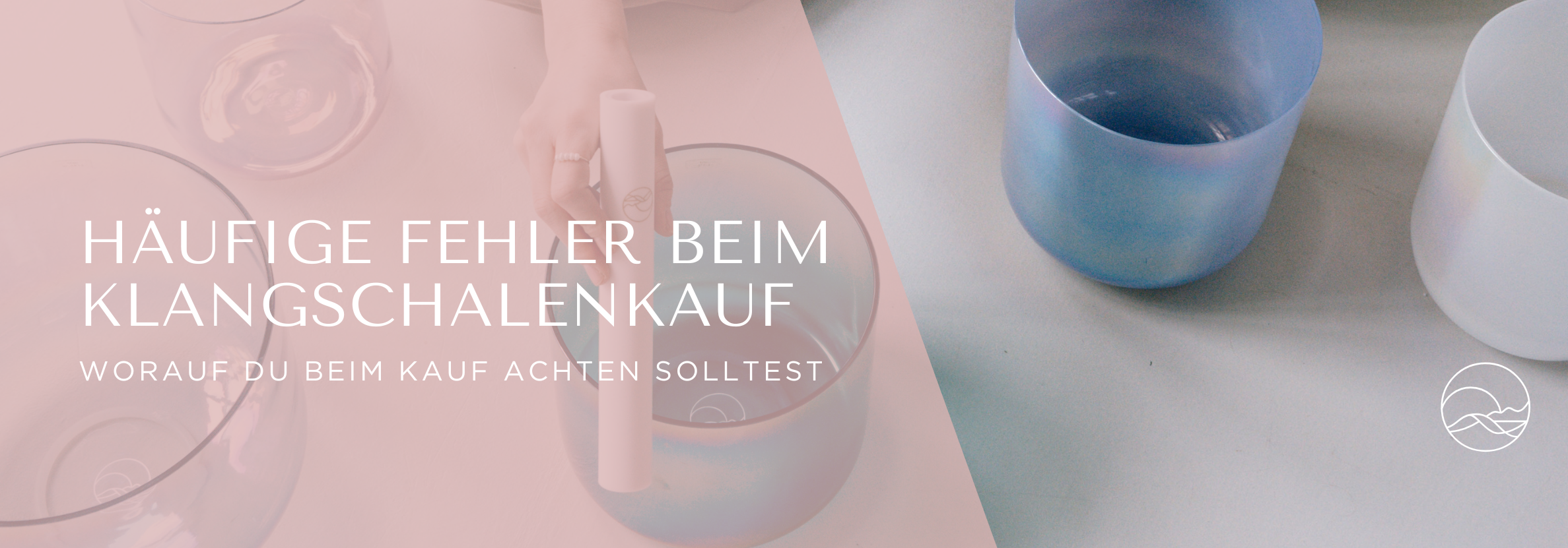 Beim Kauf von Kristallklangschalen gibt es einige Fehler, die du vermeiden kannst.